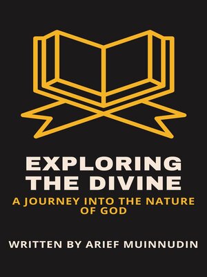 cover image of Exploring the Divine a Journey Into the Nature of God